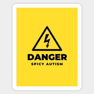 DANGER spicy autism Sticker